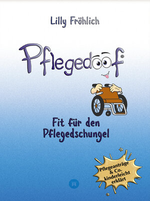 cover image of Pflegedoof--Ein umfassender Leitfaden für den Umgang mit Pflegebedürftigkeit